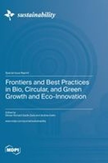 Frontiers and Best Practices in Bio, Circular, and Green Growth and Eco ...