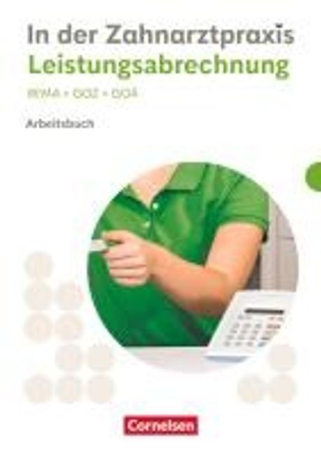 Zahnmedizinische Fachangestellte. Leistungsabrechnung - Arbeitsbuch mit