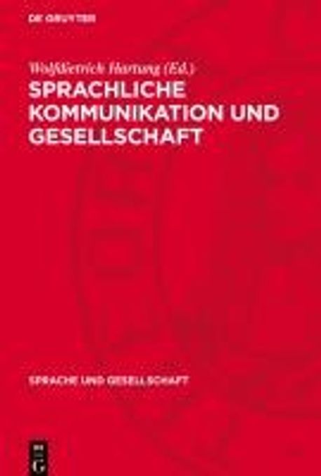 Sprachliche Merkmale Politisch-gesellschaftlicher Kommunikation Sprachliche Kommunikation Und Gesellschaft | Hartung, Wolfdietrich - 교보문고