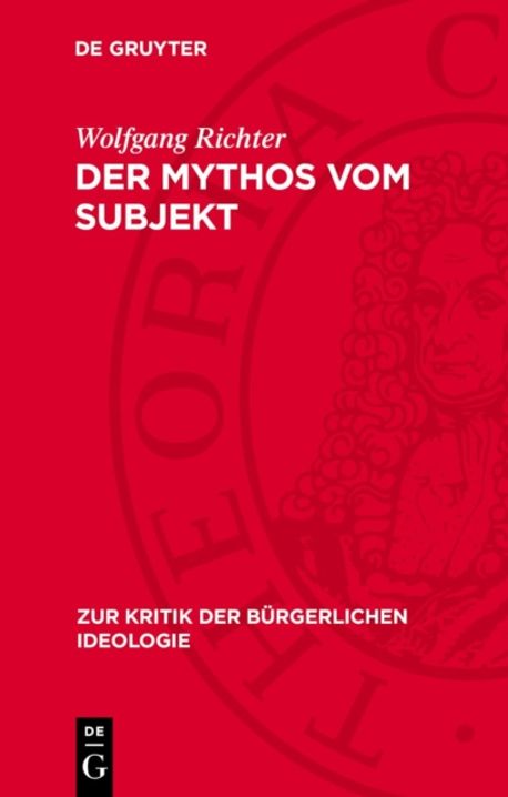Der Mythos vom Subjekt | Richter, Wolfgang - 교보문고