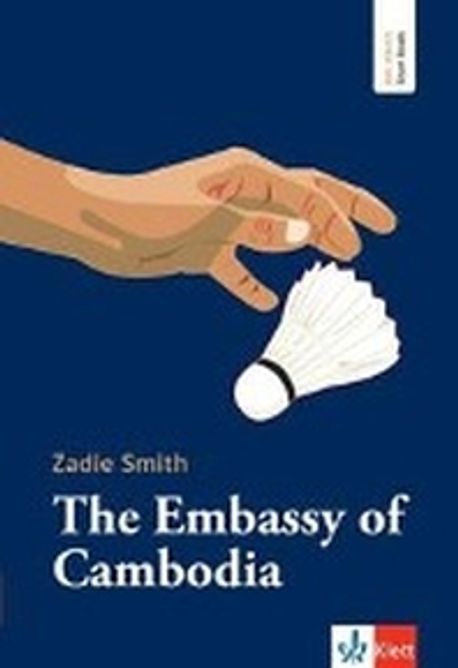 The Embassy of Cambodia | Smith, Zadie - 교보문고