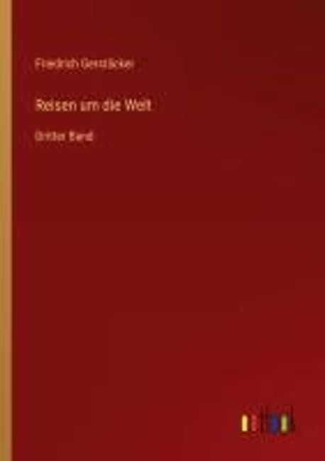 Reisen um die Welt | Gerstaecker, Friedrich - 교보문고