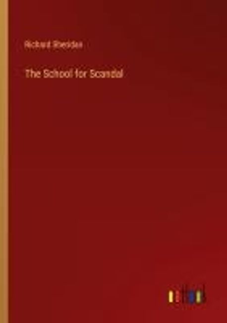 The School for Scandal | Sheridan, Richard - 교보문고