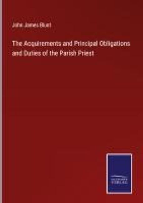 The Acquirements and Principal Obligations and Duties of the Parish ...
