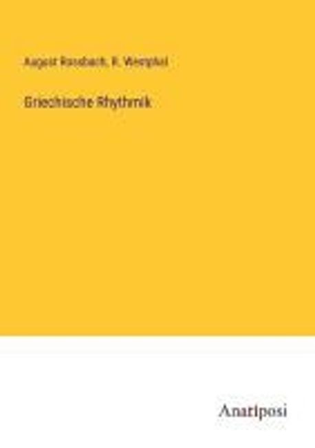 Griechische Rhythmik | Rossbach, August - 교보문고