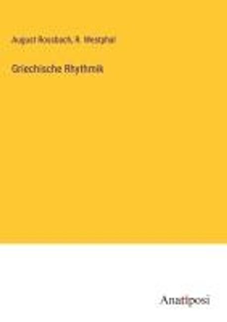 Griechische Rhythmik | Rossbach, August - 교보문고