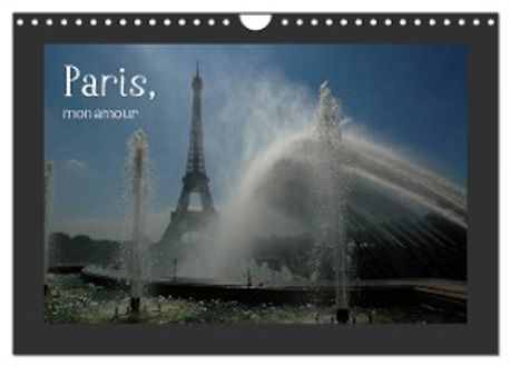 Paris, mon amour (Wandkalender 2024 DIN A4 quer), CALVENDO ...