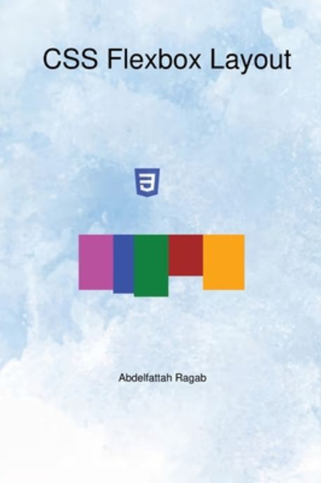 CSS Flexbox Layout | Ragab, Abdelfattah - 교보문고