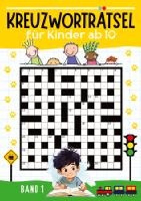 Kreuzwortraetsel fuer Kinder ab 10 - BAND 1 | Kindery Verlag - 교보문고