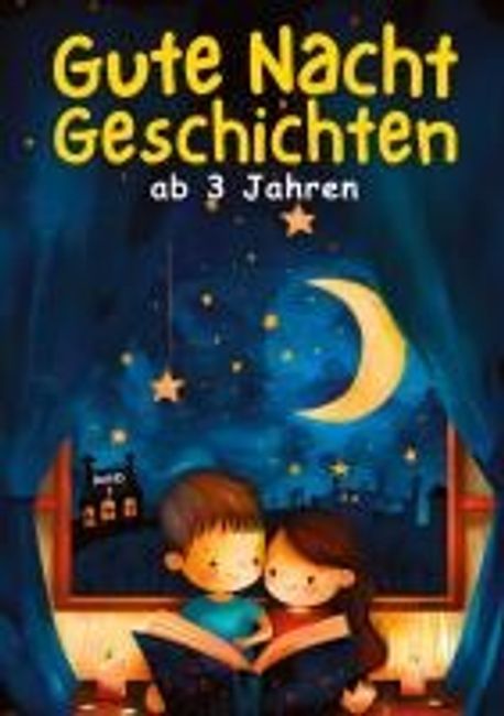 Gute Nacht Geschichten ab 3 Jahren - BAND 1 | Kindery Verlag - 교보문고