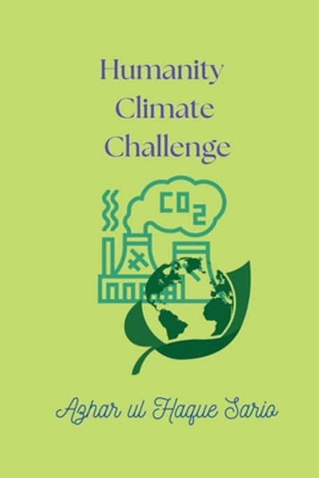 Humanity Climate Challenge | Sario, Azhar Ul Haque - 교보문고