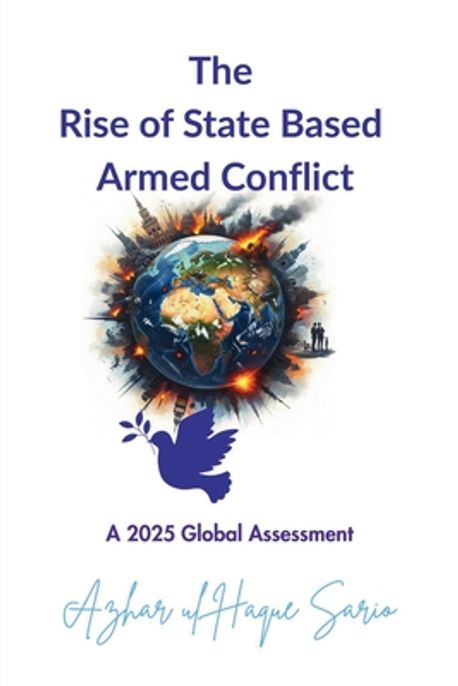 The Rise of State Based Armed Conflict | Sario, Azhar Ul Haque - 교보문고
