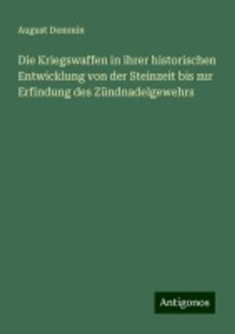 Die Kriegswaffen von August Demmin｜Die Kriegswaffen in ihren
