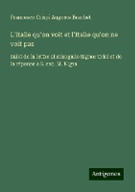 On Voit L'Italie qu'on voit et l'Italie qu'on ne voit pas | Auguste Brachet ...