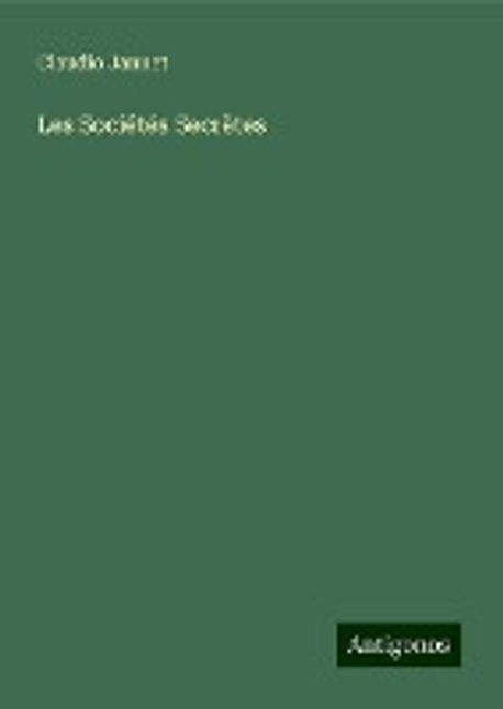 Livre Ancien – Les Sociétés Secrètes Par André Guerber – État Correct, V232324