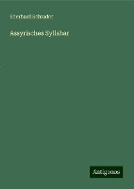 Assyrisches Syllabar | Schrader, Eberhard - 교보문고