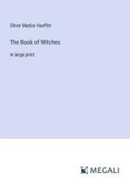 The Book of Witches | Hueffer, Oliver Madox - 교보문고