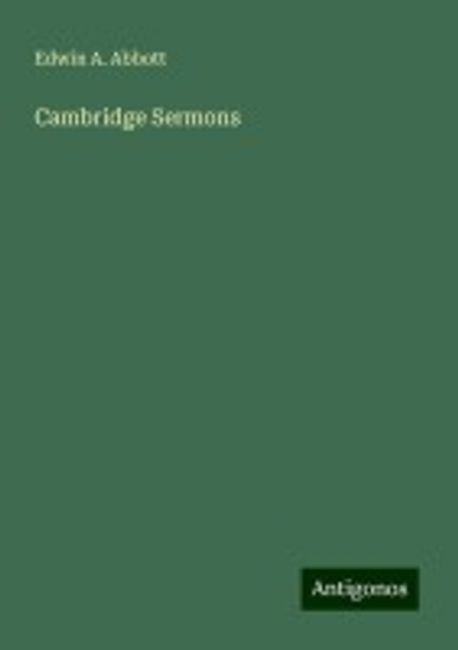 Cambridge Sermons | Abbott, Edwin A. - 교보문고