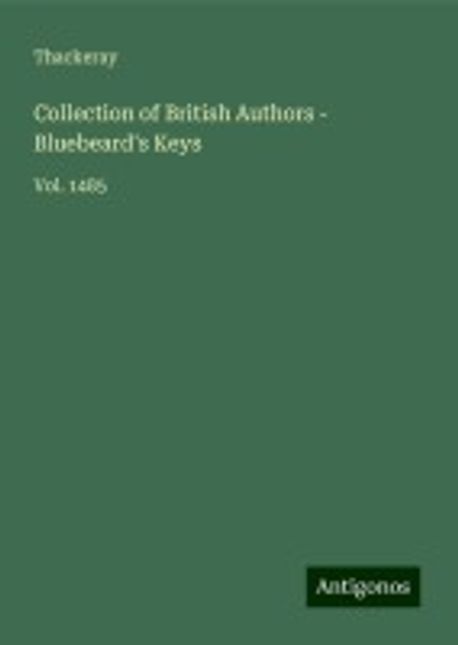 Bluebeard Keys Collection of British Authors - Bluebeard's Keys | Thackeray - 교보문고