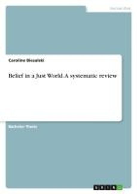 Belief in a Just World. A systematic review | Biesalski, Caroline - 교보문고