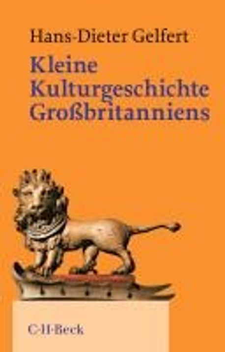 Kleine Kulturgeschichte Grossbritanniens Gelfert, HansDieter 교보문고