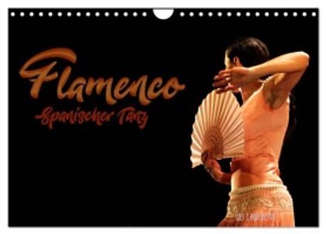 Flamenco. Spanischer Tanz (hochwertiger Premium Wandkalender 2026 DIN A2 Quer), Kunstdruck In Hochglanz Kaufen