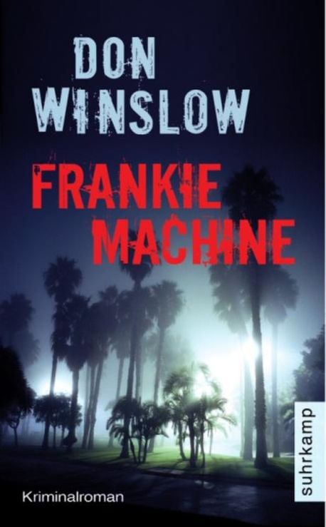 Frankie Machine | Winslow, Don - 교보문고