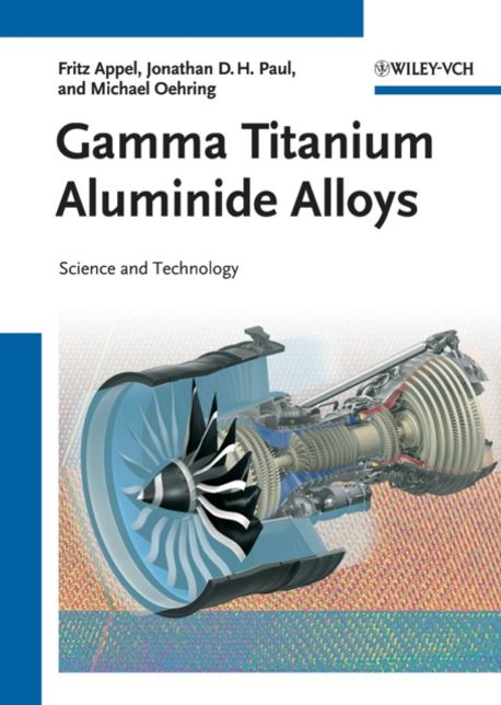 洋書 Gamma Titanium Aluminide Alloys Gamma Titanium Aluminide Alloys | Appel, Fritz - 교보문고