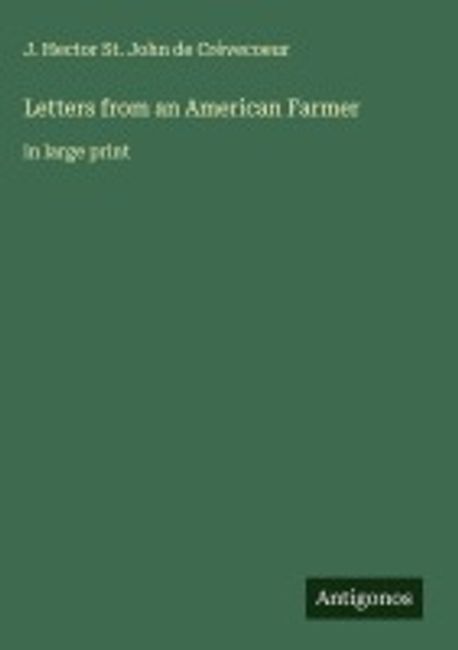 Letters from an American Farmer | Crevecoeur, J. Hector St. John de - 교보문고