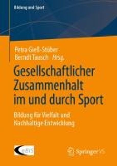 Ina Neumann Gesellschaftlicher Zusammenhalt im und durch Sport | Tausch, Berndt - 교보문고