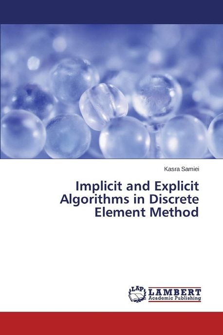 Implicit and Explicit Algorithms in Discrete Element Method | Samiei ...
