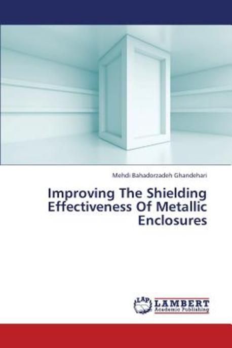 Improving the Shielding Effectiveness of Metallic Enclosures ...