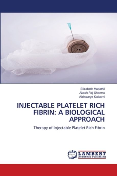 Injectable Platelet Rich Fibrin | Madathil, Elizabeth - 교보문고