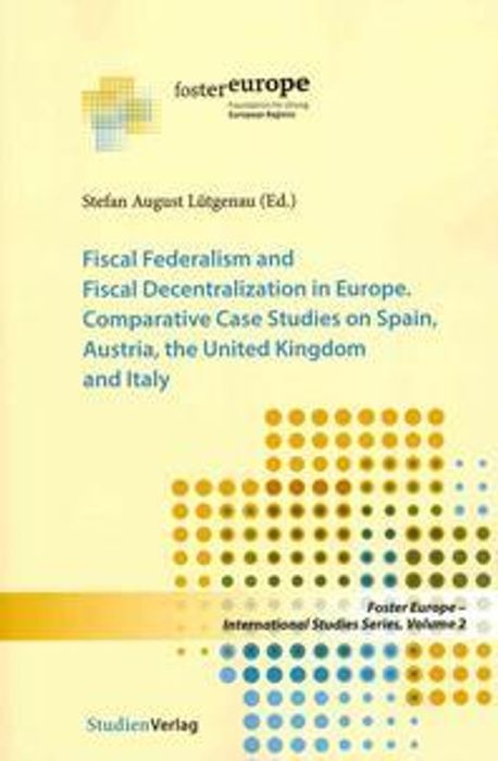 Fiscal Federalism and Fiscal Decentralization in Europe | Studien ...