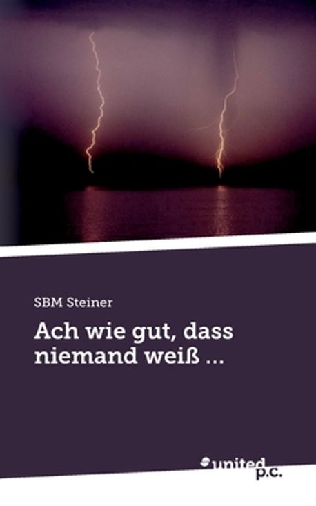 Ach Wie Gut Dass Niemand Weiß Sprüche Ach wie gut, dass niemand weiss | SBM Steiner - 교보문고