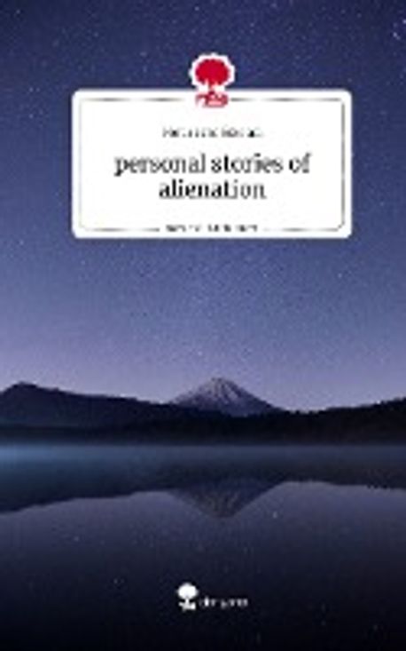 personal stories of alienation. Life is a Story - story.one | Ben ali ...