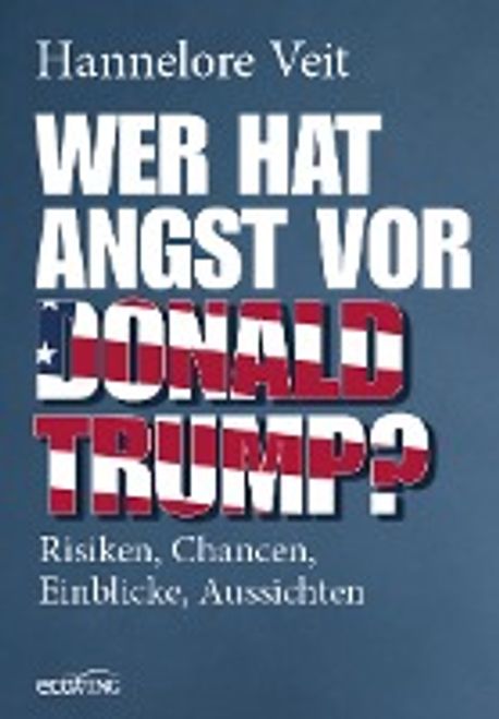 Wer Hat Angst Vor Mister H Wer hat Angst vor Donald Trump? | Veit, Hannelore - 교보문고
