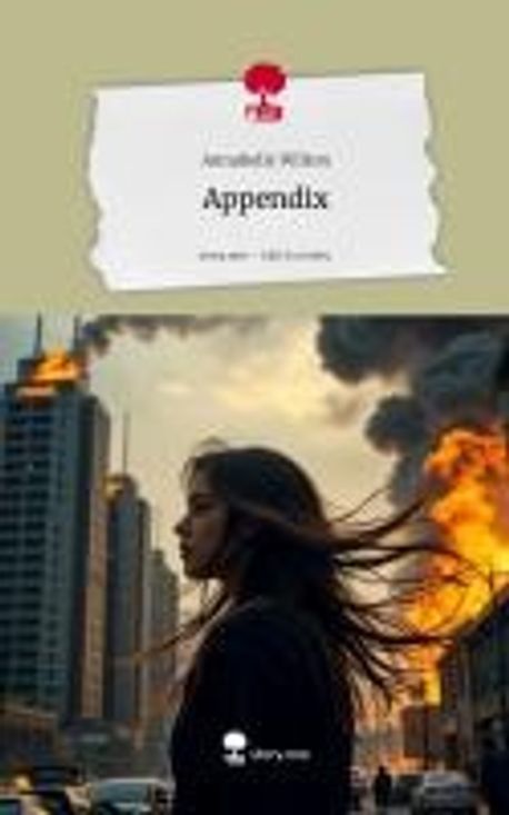 Appendix. Life is a Story - story.one | Wilton, Annabelle - 교보문고