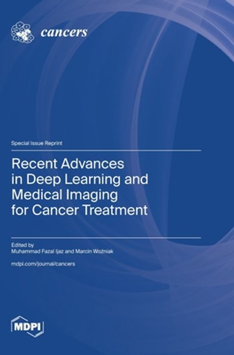 Recent Advances in Deep Learning and Medical Imaging for Cancer ...