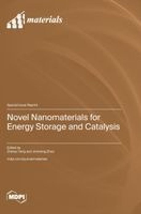 Novel Nanomaterials for Energy Storage and Catalysis | Yang, Zhenyu - 교보문고