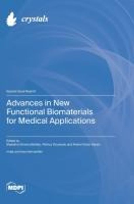 Advances in New Functional Biomaterials for Medical Applications ...