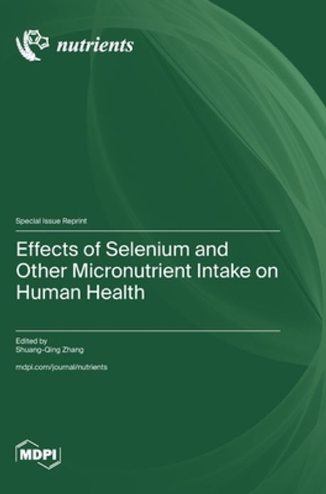 Effects of Selenium and Other Micronutrient Intake on Human Health ...