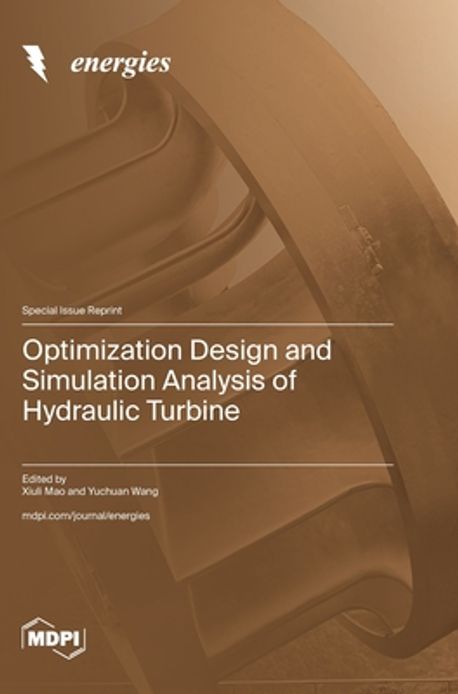 Optimization Design and Simulation Analysis of Hydraulic Turbine | Mao ...