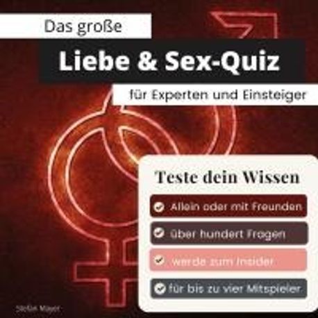 Das grosse Liebe & Sex-Quiz fuer Experten und Einsteiger | Mayer