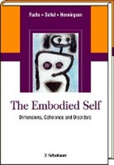 The Embodied Self | Fuchs, Thomas - 교보문고