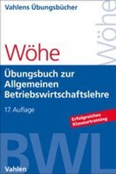 Ubungsbuch zur Einfuehrung in die Allgemeine Betriebswirtschaftslehre