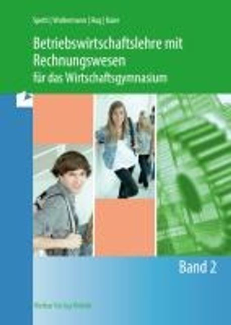 Betriebswirtschaftslehre mit Rechnungswesen fuer das
