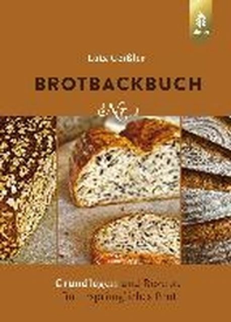 Brotbackbuch Nr. 2 - Das Backtagebuch Teil 5 der