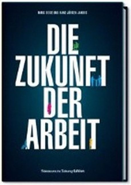 Die Zukunft der Arbeit | Beise, Marc - 교보문고