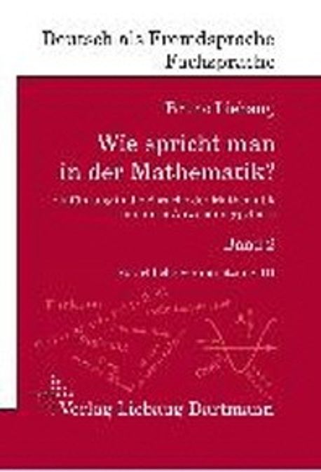Wie spricht man in der Mathematik? Band 2 | Liebaug, Bruno - 교보문고